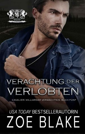 [Cavalieri Milliardär Vermächtnis 05] • Verachtung der Verlobten · Eine Dunkle Romanze